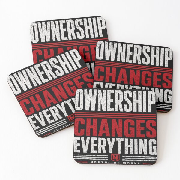 Item preview, Ownership Changes Everything designed and sold by NorthlineWorks.