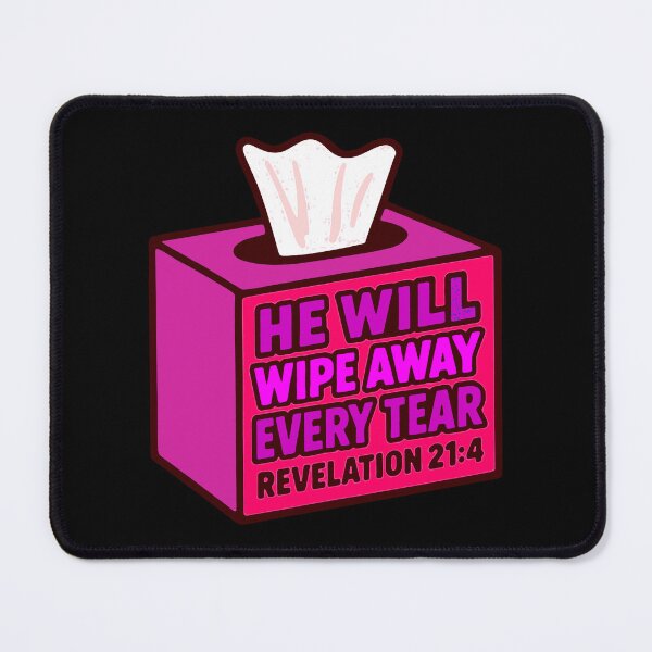 Item preview, Revelation 21:4 He Will Wipe Away Every Tear designed and sold by plushism.