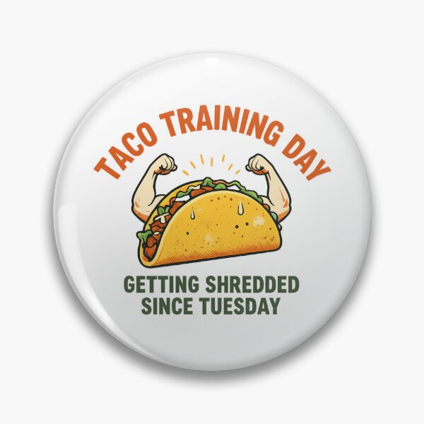 Item preview, taco training day, getting shredded since tuesday designed and sold by LuloCreative.
