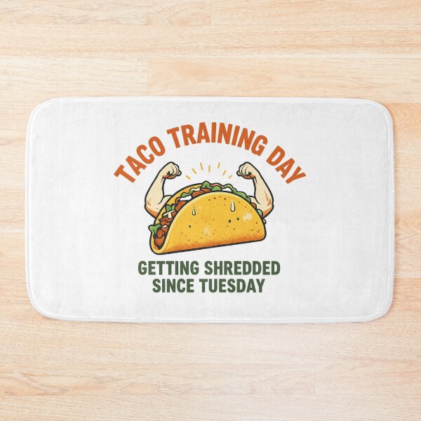 Item preview, taco training day, getting shredded since tuesday designed and sold by LuloCreative.