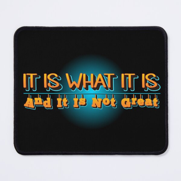 Item preview, It Is What It Is designed and sold by ThisNThatCrafts.