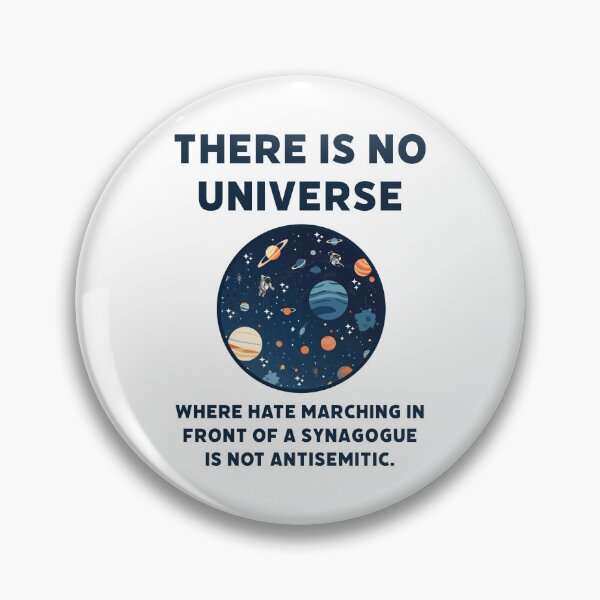 Item preview, There is no universe where hate marching in front of a synagogue is not antisemitic.  designed and sold by Rachel the Artist .