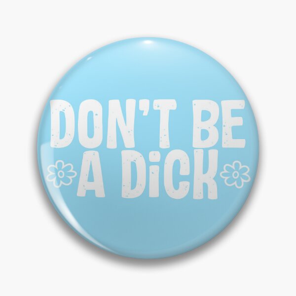 Item preview, Don’t be a d*ck designed and sold by Designs by CJK.