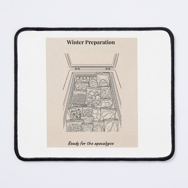 Item preview, Winter Preparation |  Ready for the  Apocalypse designed and sold by Mastalina99.