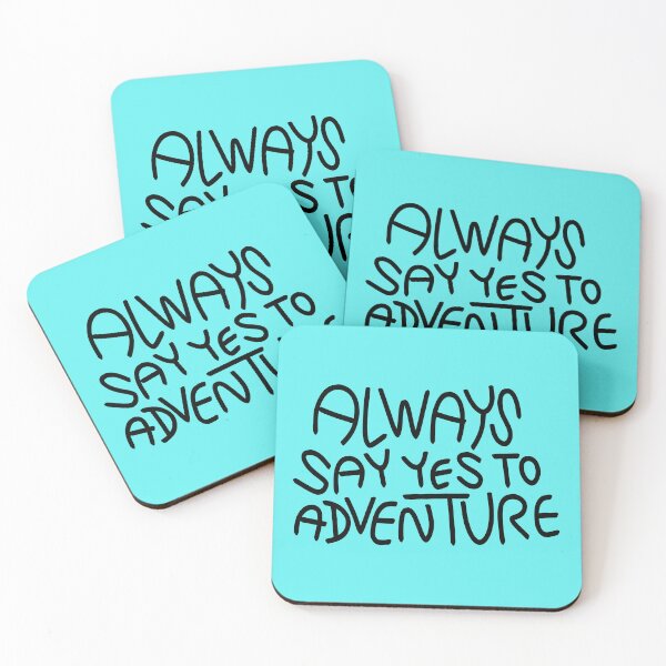 Item preview, Always Say Yes To Adventure Text Art designed and sold by chowlet.