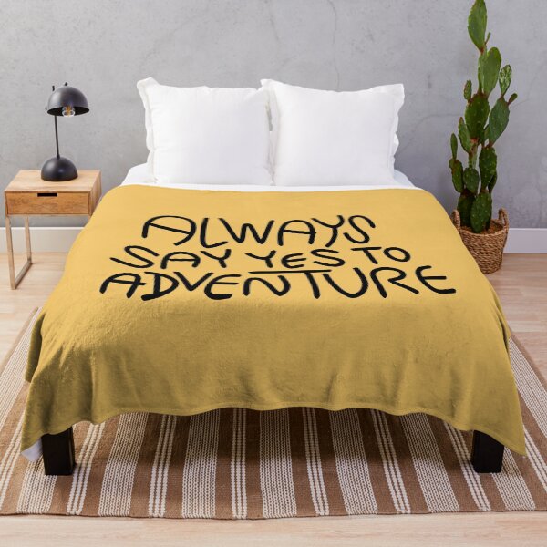Item preview, Always Say Yes To Adventure Text Art designed and sold by chowlet.