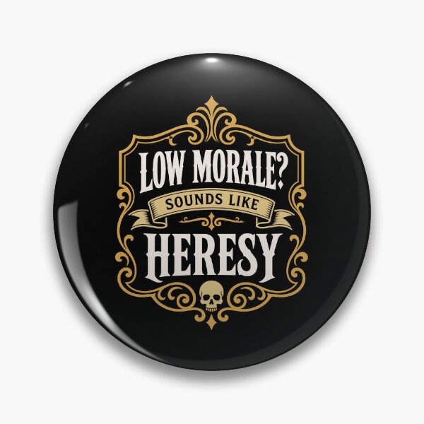 Item preview, Funny Wargaming Quote Low Morale Sounds Like Heresy designed and sold by pixeptional.