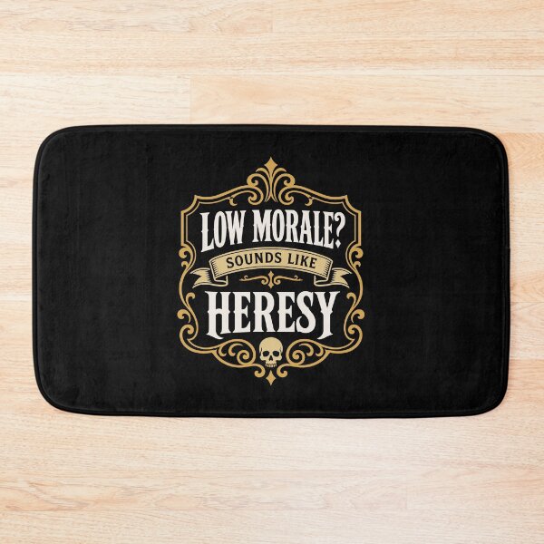 Item preview, Funny Wargaming Quote Low Morale Sounds Like Heresy designed and sold by pixeptional.