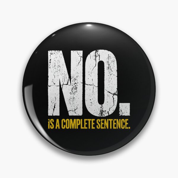 Item preview, No Is A Complete Sentence Sarcastic Saying Typography designed and sold by SplashTastic.