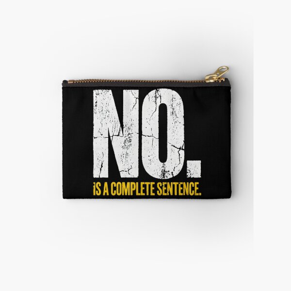 Item preview, No Is A Complete Sentence Sarcastic Saying Typography designed and sold by SplashTastic.