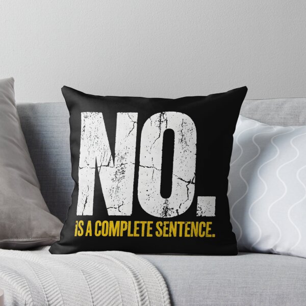 Item preview, No Is A Complete Sentence Sarcastic Saying Typography designed and sold by SplashTastic.
