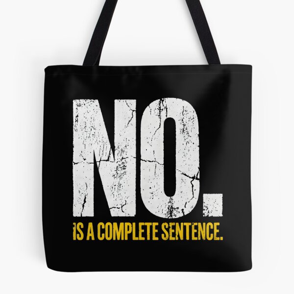 Item preview, No Is A Complete Sentence Sarcastic Saying Typography designed and sold by SplashTastic.