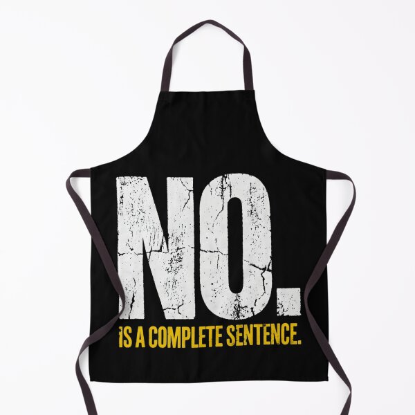 Item preview, No Is A Complete Sentence Sarcastic Saying Typography designed and sold by SplashTastic.