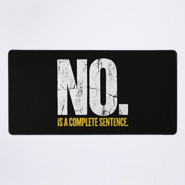 Item preview, No Is A Complete Sentence Sarcastic Saying Typography designed and sold by SplashTastic.