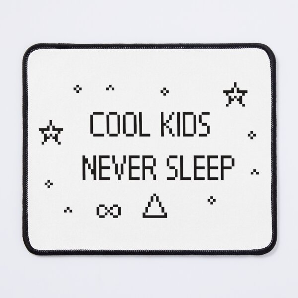 Item preview, Cool kids never sleep designed and sold by Neo-Artemis.