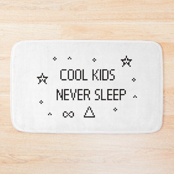 Item preview, Cool kids never sleep designed and sold by Neo-Artemis.