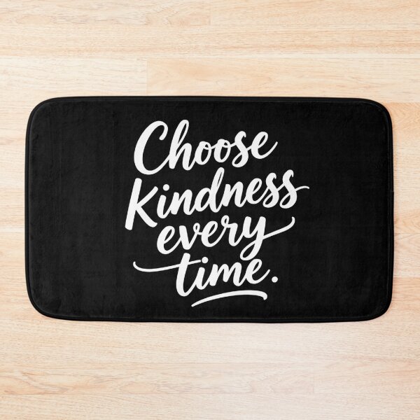 Item preview, Choose kindness every time. designed and sold by bubblyrainbow.