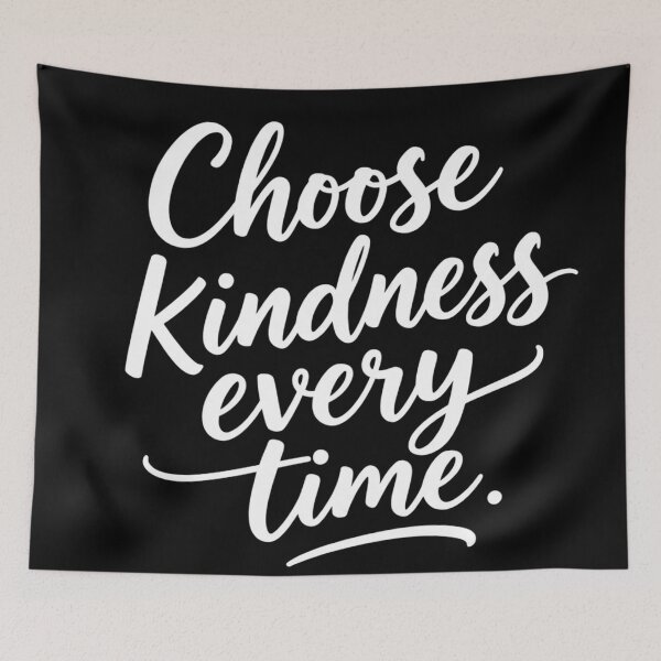 Item preview, Choose kindness every time. designed and sold by bubblyrainbow.
