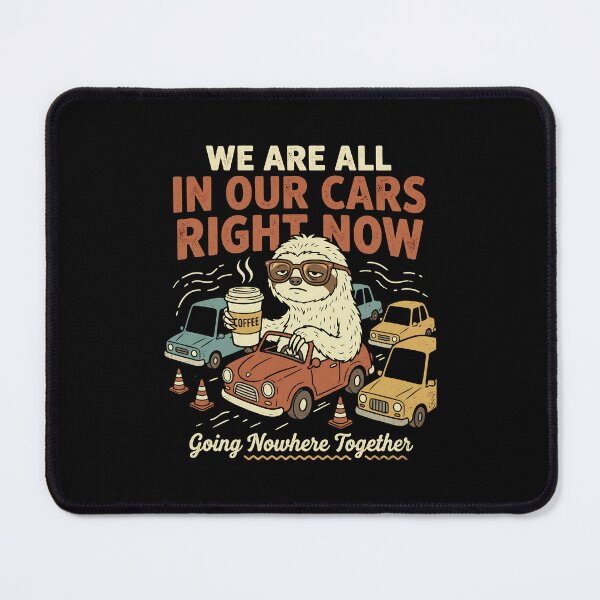 Item preview, We Are All In Our Cars Right Now – Funny Sloth Traffic Jam Retro Design designed and sold by DesignDoodleArt.