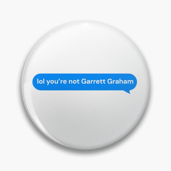 Item preview, Lol You’re Not Garrett Graham Text Bubble designed and sold by Marianna's Meraki.
