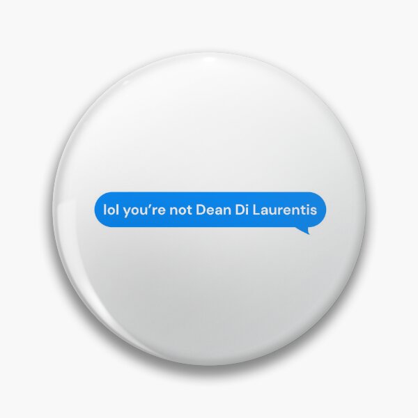 Item preview, Lol You’re Not Dean Di Laurentis Text Bubble designed and sold by Marianna's Meraki.
