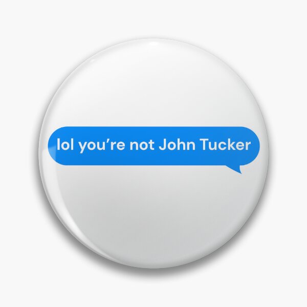 Item preview, Lol You’re Not John Tucker Text Bubble designed and sold by Marianna's Meraki.