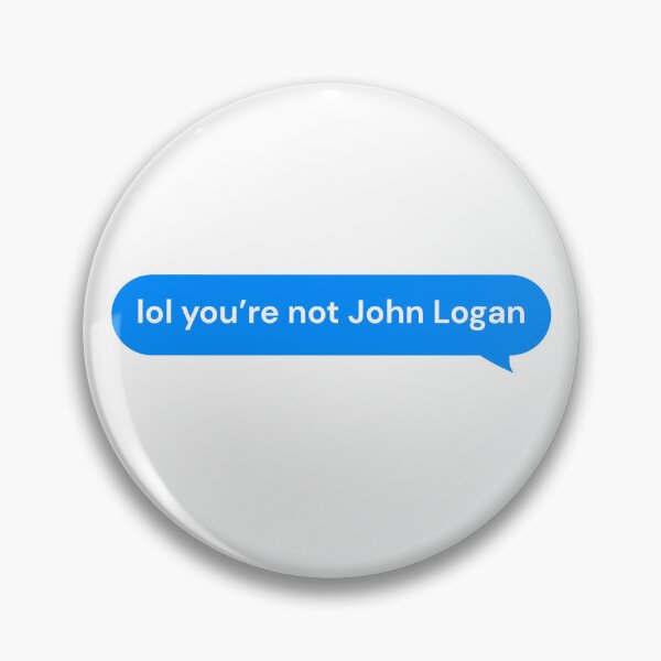 Item preview, Lol You’re Not John Logan Text Bubble  designed and sold by Marianna's Meraki.