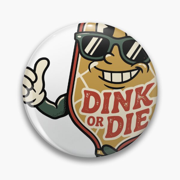 Item preview, Dink or Die — Retired Edition designed and sold by 1RSN.