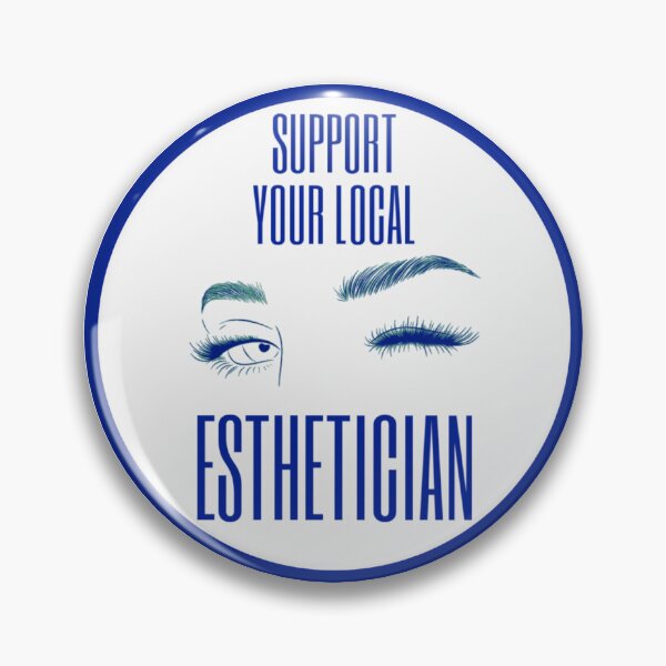 Item preview, Support Your Local Esthetician! (blue) designed and sold by Sonora Wells-Wedge.