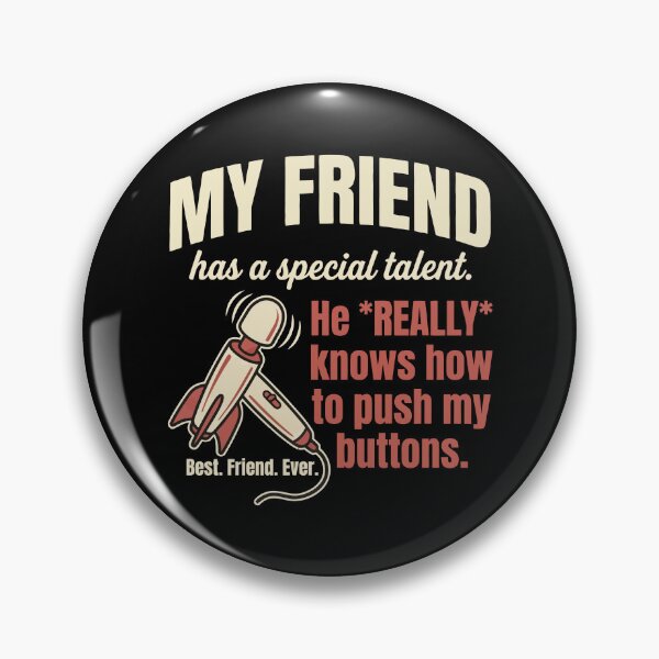 Item preview, He really knows how to push my buttons designed and sold by Amir Faysal.