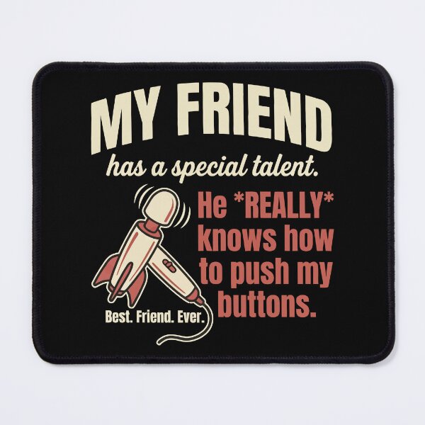 Item preview, He really knows how to push my buttons designed and sold by Amir Faysal.