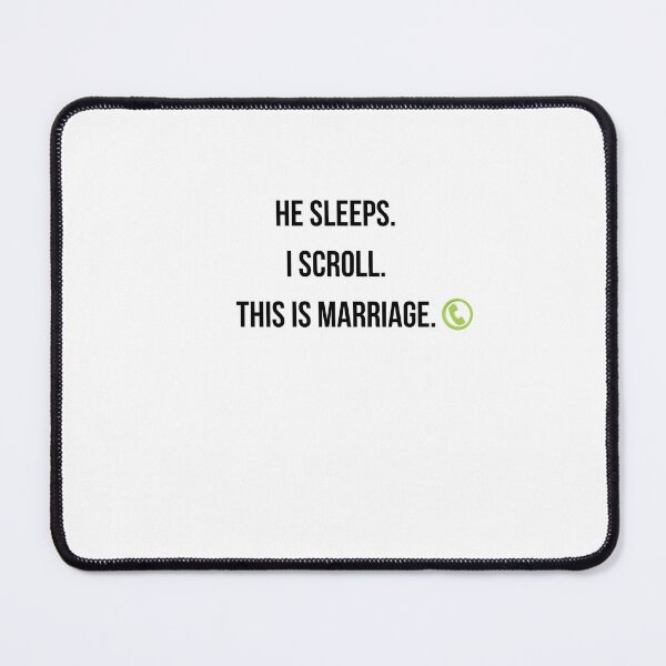 Item preview, He Sleeps I Scroll This Is Marriage Funny Wife designed and sold by NightScroll.