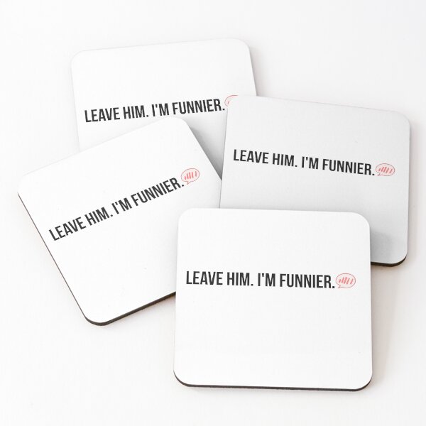 Item preview, Leave Him I'm Funnier Funny Single Friend Shirt designed and sold by NightScroll.