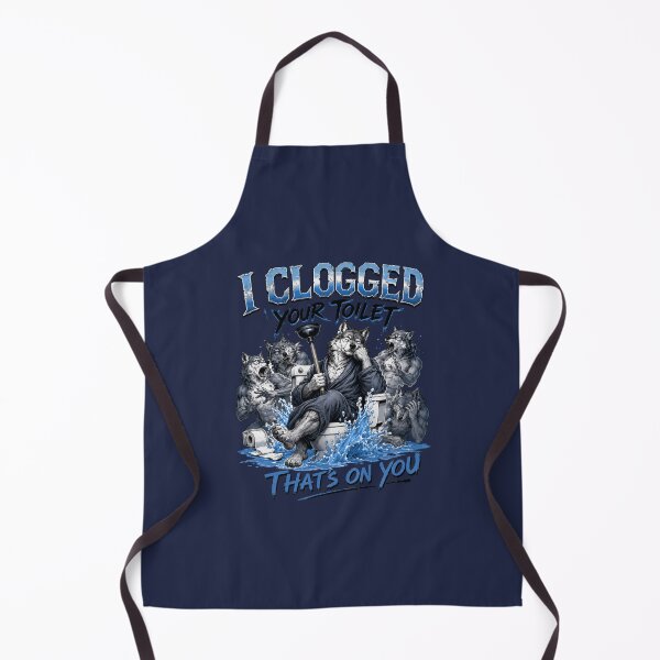 Item preview, Wolf Pack Toilet Humor I Clogged Your Toilet That's On You Alpha Wolf Parody designed and sold by bosamji.