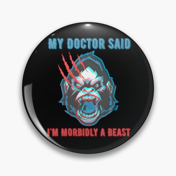 Item preview, My Doctor Said I'm Morbidly A Beast designed and sold by tellia-kallisto.