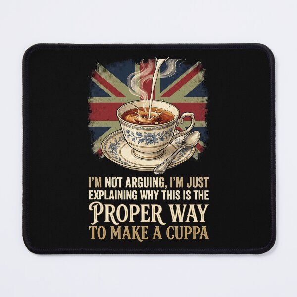 Item preview, Proper Cuppa Tea Lover Funny Quote Shirt - I'm Not Arguing, Just Explaining The Proper Way To Make Tea - British Humor Gift designed and sold by ardhigeek.