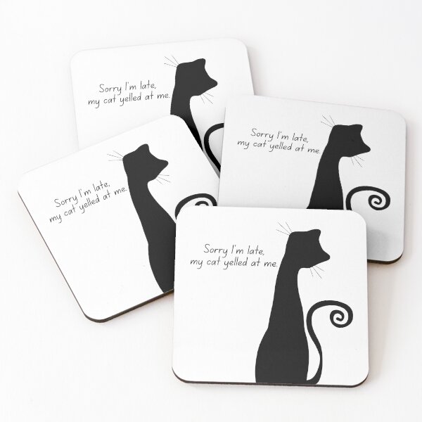 Item preview, Sorry I'm Late My Cat Yelled At Me Quote designed and sold by SoftAuraStudi0.