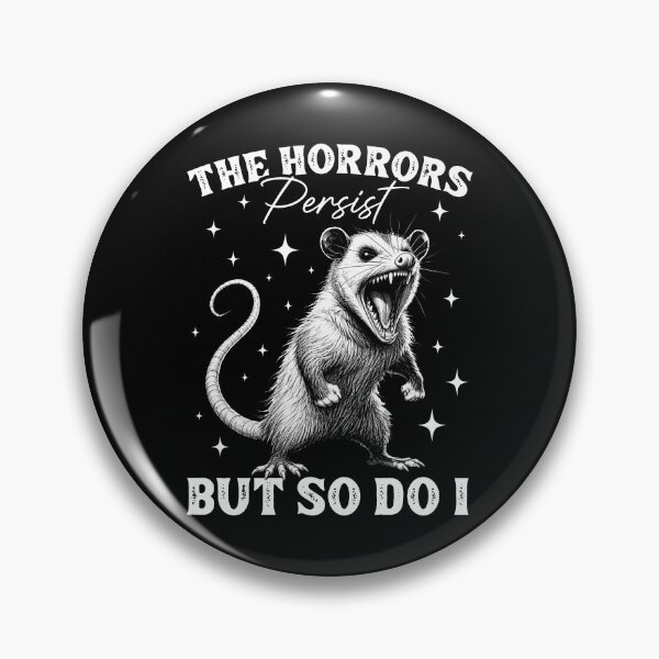 Item preview, The Horrors Persist But So Do I designed and sold by Rivolli.