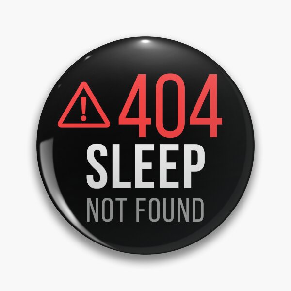 Item preview, 404 Sleep Not Found Funny Developer Sticker Programmer Insomnia Coder Gift designed and sold by TongTang.