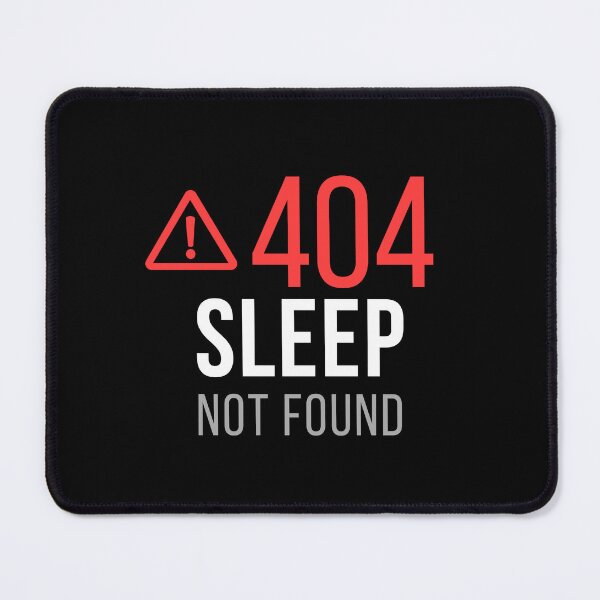 Item preview, 404 Sleep Not Found Funny Developer Sticker Programmer Insomnia Coder Gift designed and sold by TongTang.