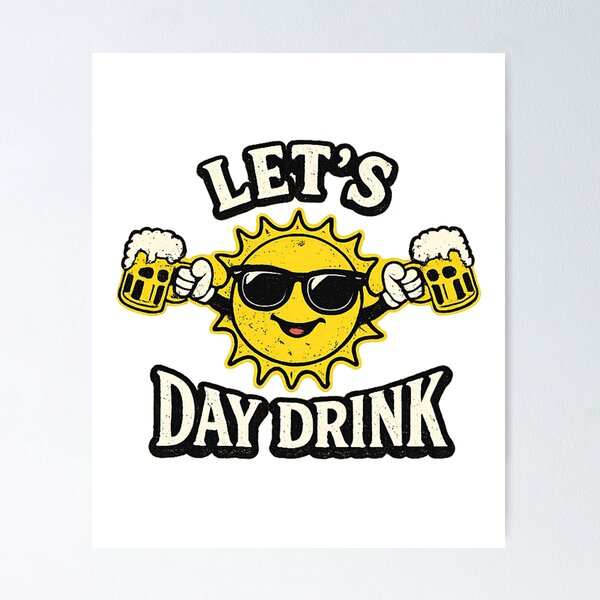 Item preview, Lets Day Drink Funny Sun Drinking Humor designed and sold by cass-vale-lab.