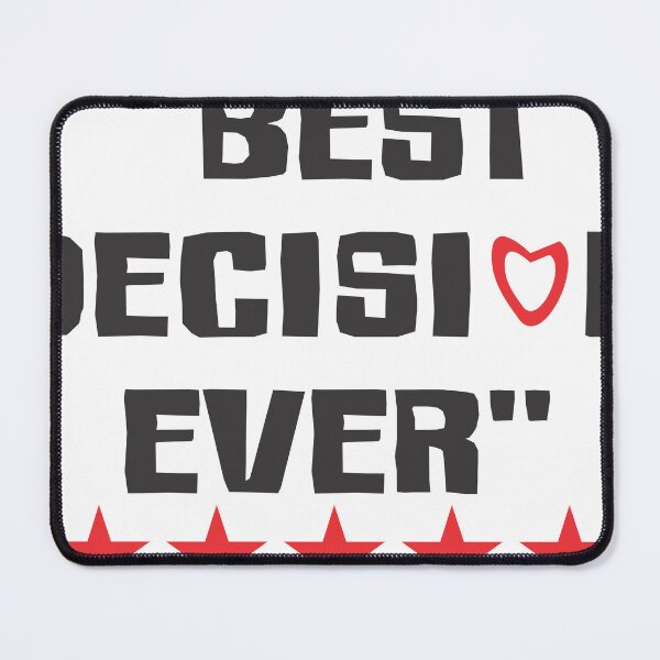 Item preview, BEST DECISION EVER designed and sold by Artist300DPI.
