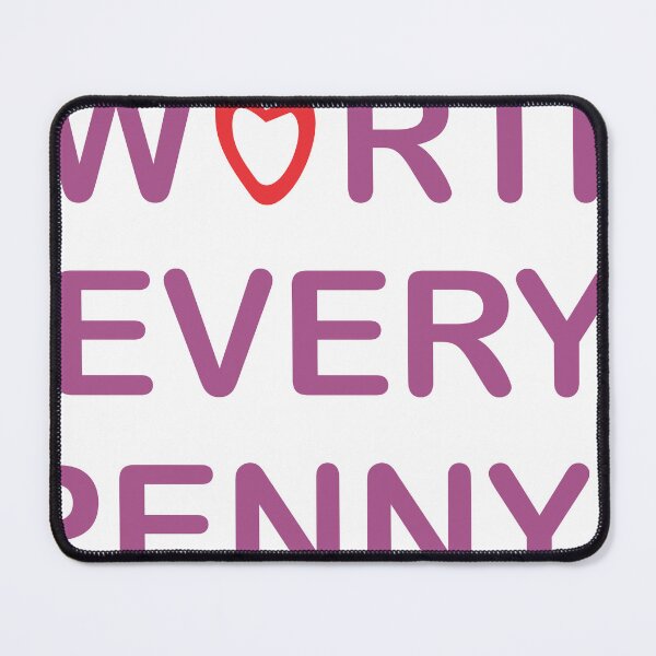 Item preview, WORTH EVERY PENNY designed and sold by Artist300DPI.