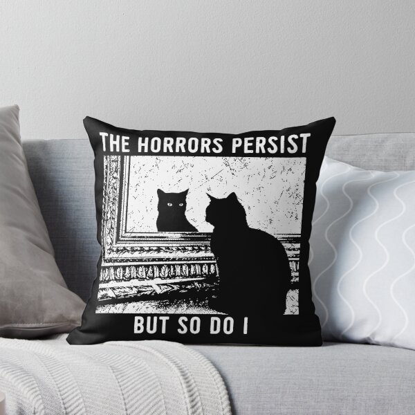 Item preview, The Horrors Persist But So Do I designed and sold by Rivolli.