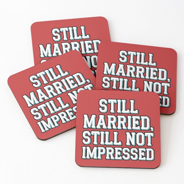 Item preview, Still Married Still Not Impressed designed and sold by ZooStateofMind.