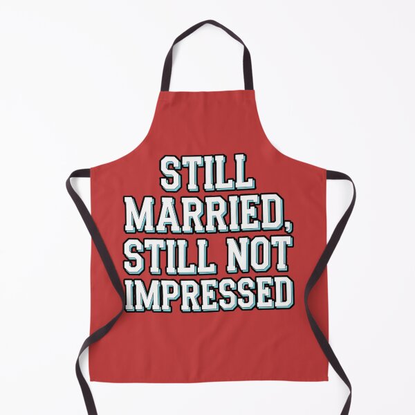 Item preview, Still Married Still Not Impressed designed and sold by ZooStateofMind.