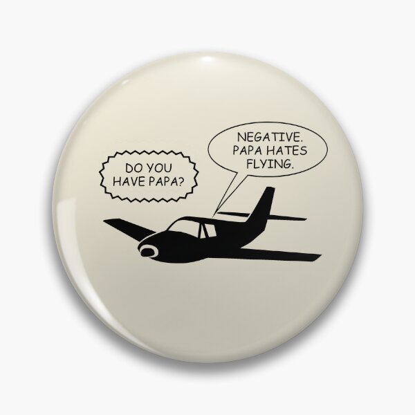 Item preview, Funny Air Traffic Control to Pilot, "Do you have Papa?" designed and sold by True Challenge.