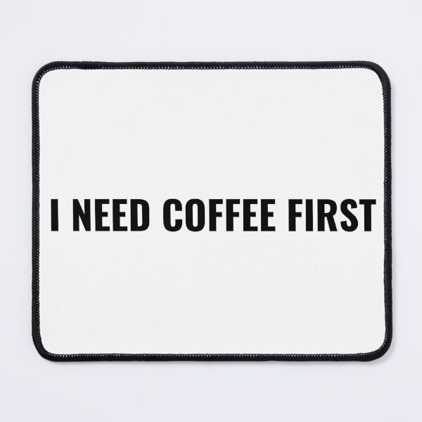 Item preview, I Need Coffee First T-Shirt – Funny Morning Tee | Uncle Jichuan designed and sold by Uncle-Jichuan.