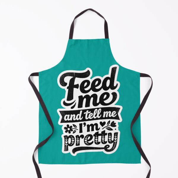 Item preview, Feed me and tell me i'm pretty designed and sold by Supr Rare.