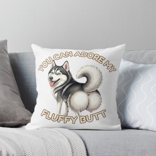 Item preview, You Can Adore My Fluffy Butt – Cute Husky Dog Meme designed and sold by DailyStruggleCo.